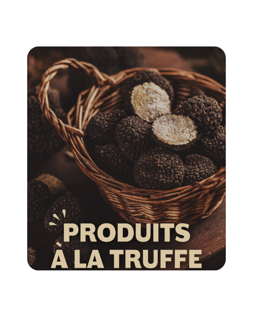PRODUITS A LA TRUFFE